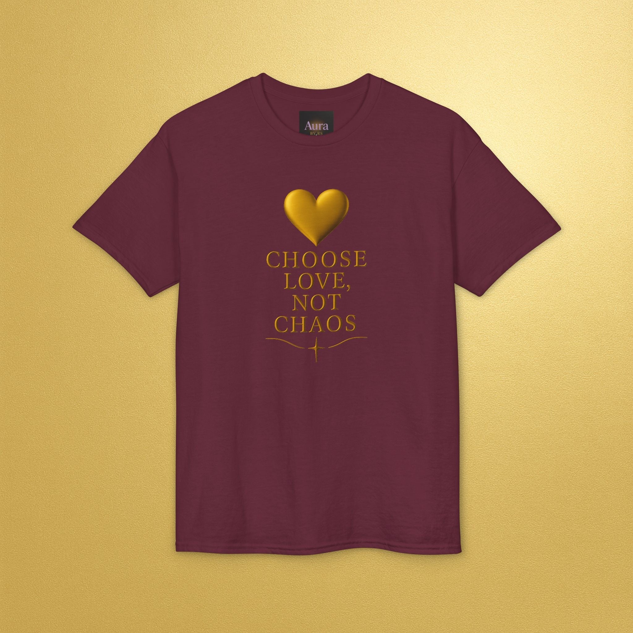 Choose Love, Not Chaos T-Shirt — Inspirational Gold Heart Tee - AURA BY RS ®