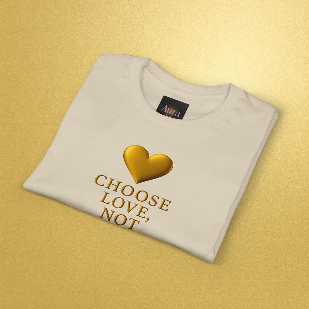Choose Love, Not Chaos T-Shirt — Inspirational Gold Heart Tee - AURA BY RS ®