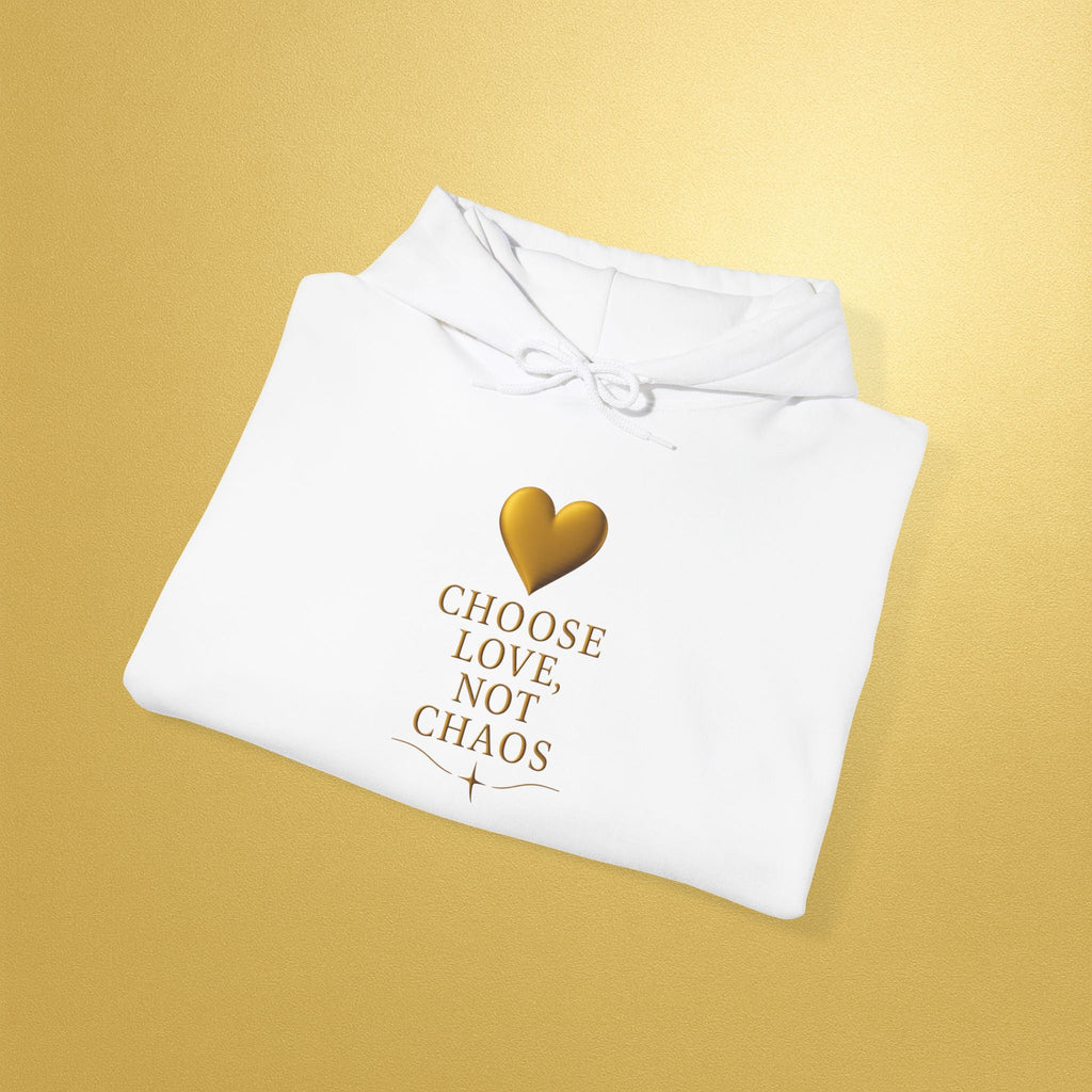 Hoodie — "Choose Love Not Chaos" Gold Heart Inspirational Hoodie - AURA BY RS ®