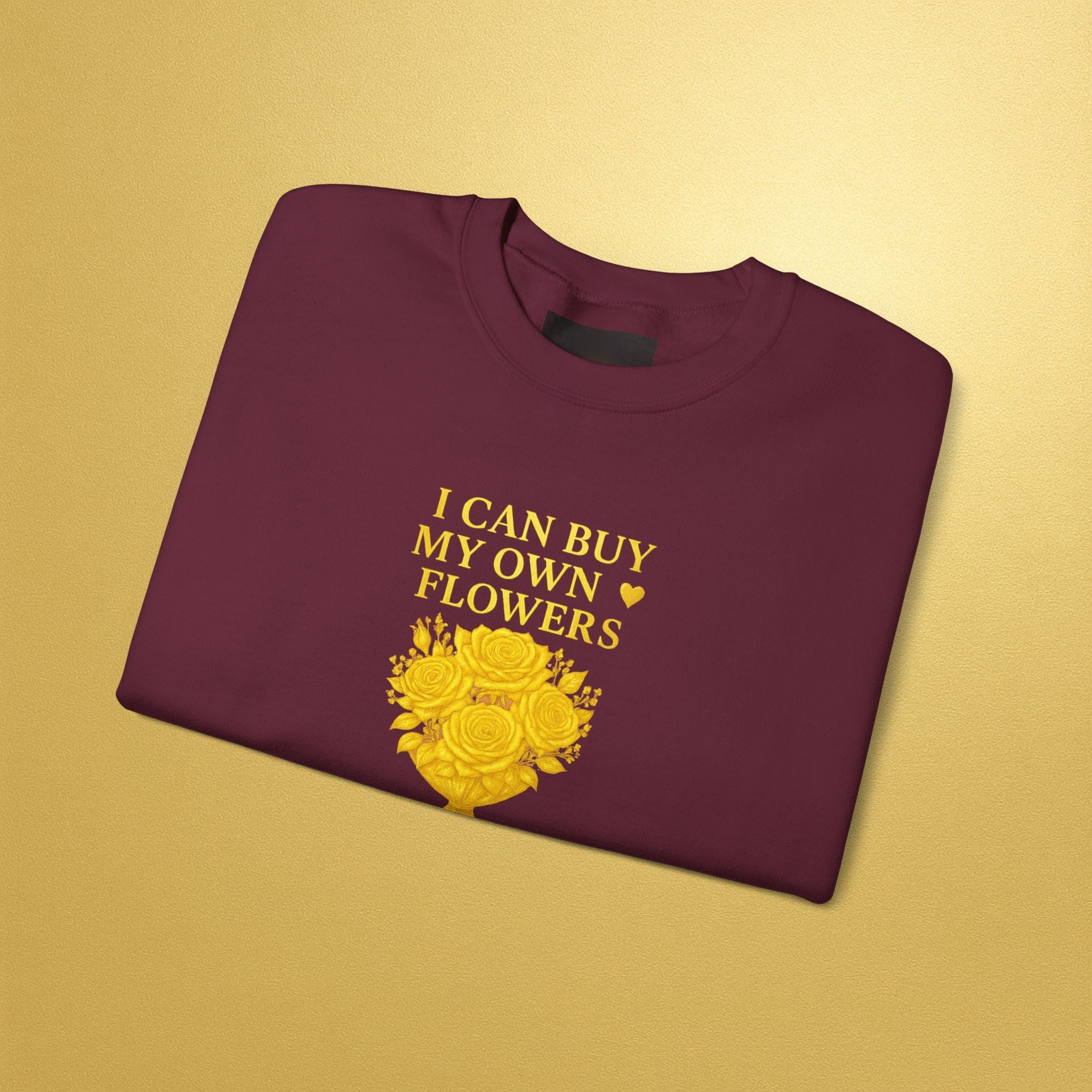 I Can Buy My Own Flowers Sweatshirt — Empowering Floral Graphic Crewneck - AURA BY RS ®