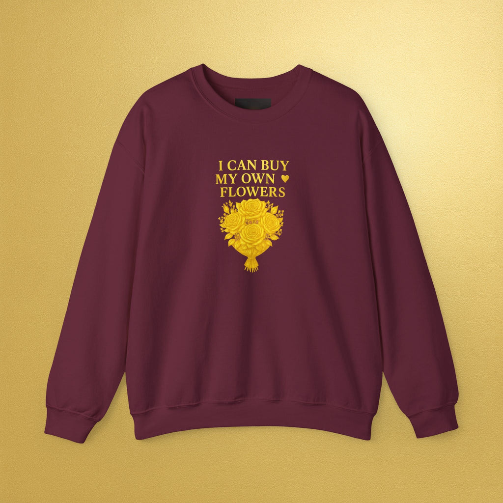 I Can Buy My Own Flowers Sweatshirt — Empowering Floral Graphic Crewneck - AURA BY RS ®