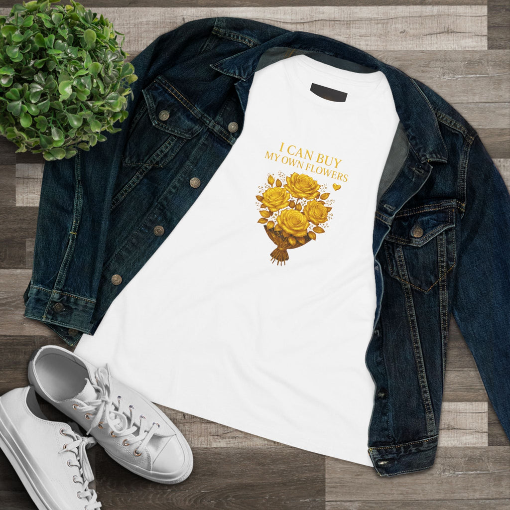 I Can Buy My Own Flowers Women's Tee — Floral Independence Bouquet Shirt - AURA BY RS ®