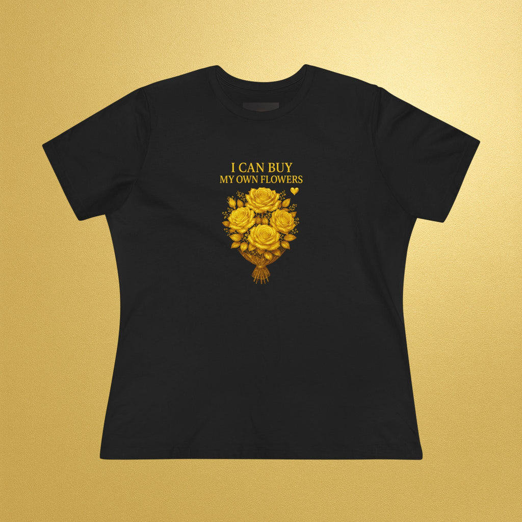 I Can Buy My Own Flowers Women's Tee — Floral Independence Bouquet Shirt - AURA BY RS ®