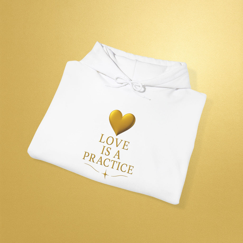 Love Is a Practice Hoodie — Gold Heart Inspirational Pullover - AURA BY RS ®