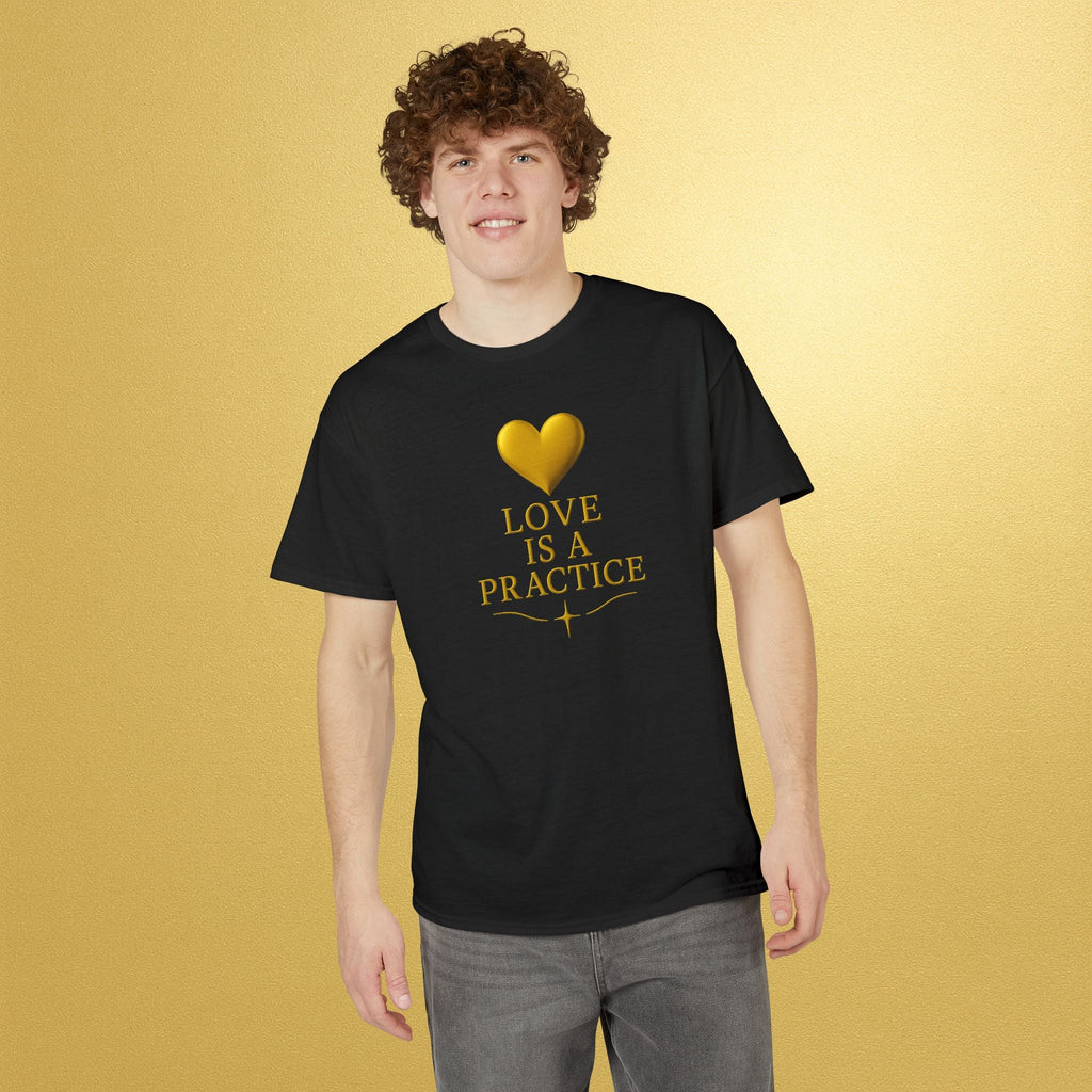 Love Is a Practice T‑Shirt — Gold Heart Inspirational Tee - AURA BY RS ®