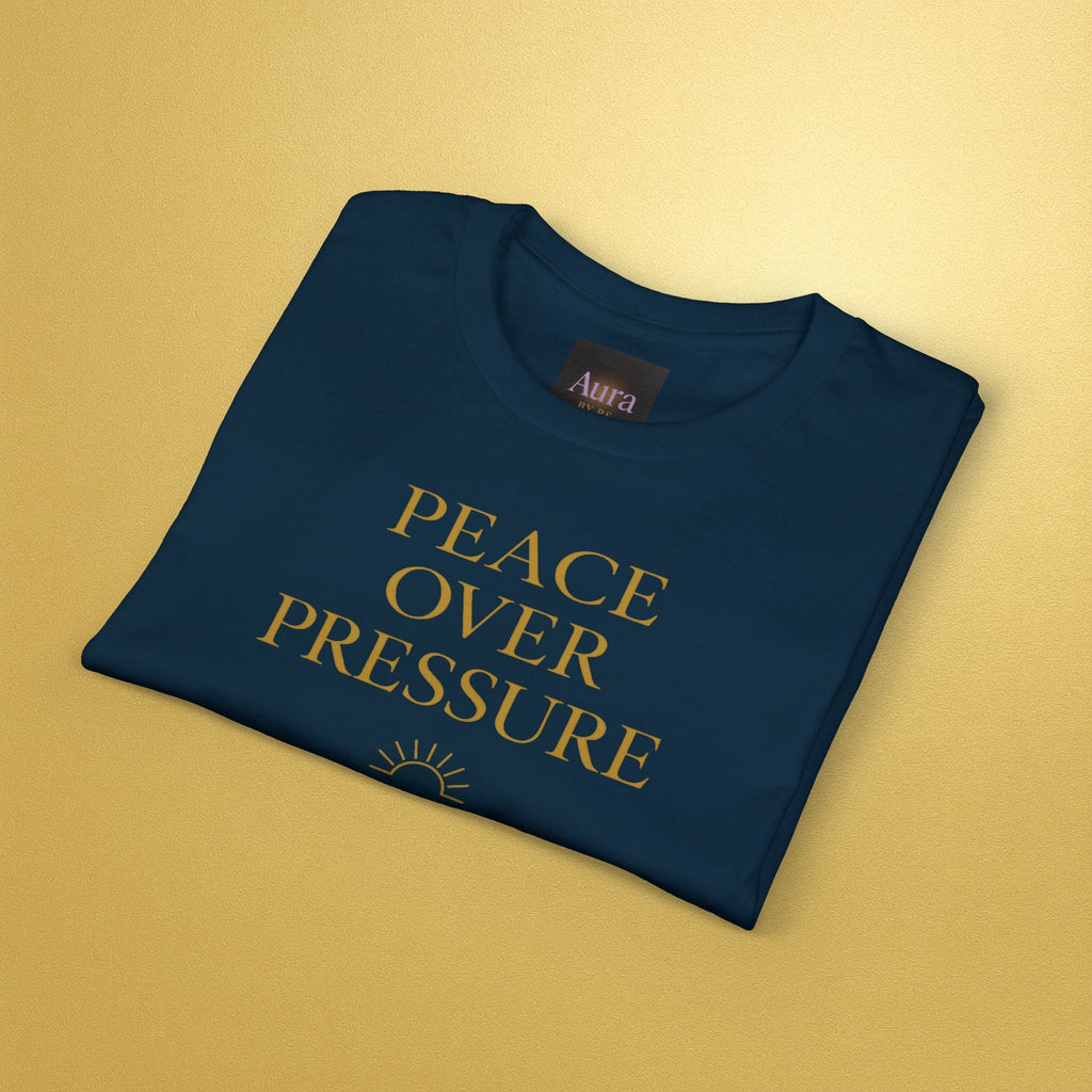 Peace over pressure T-Shirt | Inspirational - AURA BY RS ®