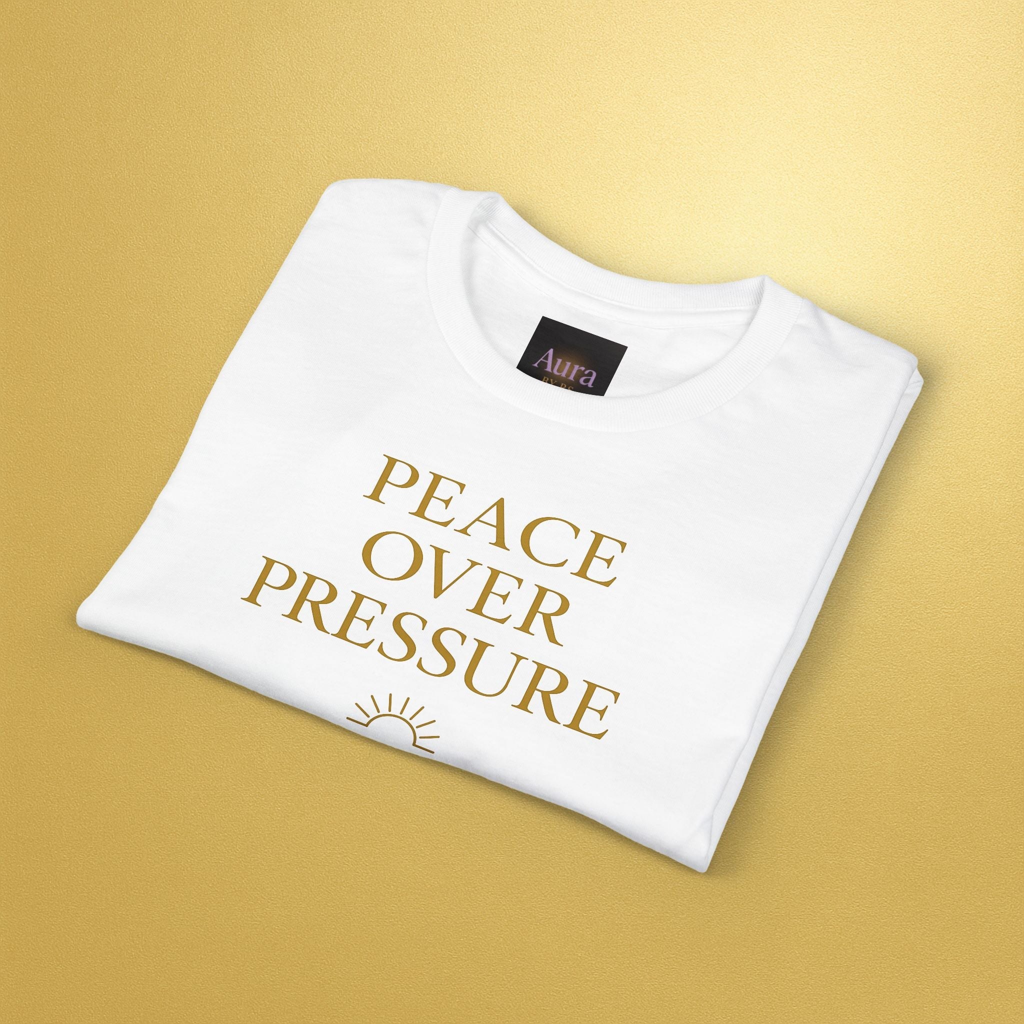 Peace over pressure T-Shirt | Inspirational - AURA BY RS ®